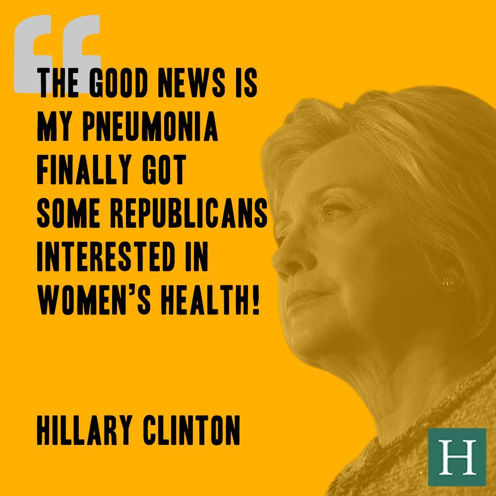 Hillary has Pneumonia. Good news?!